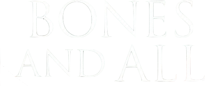 Bones and All